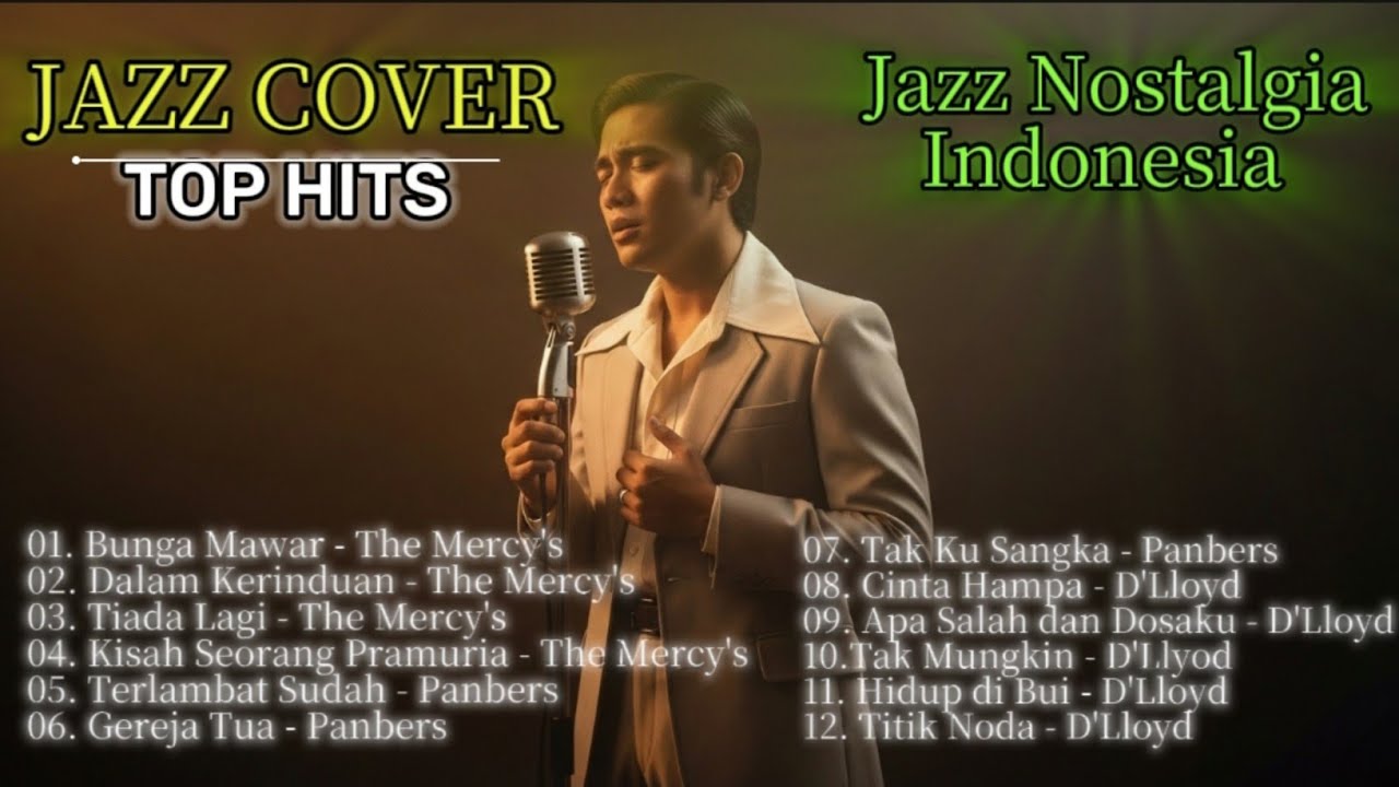 Nostalgia Jazz Indonesia | The Mercy’s, D’Lloyd & Panbers (Jazz Cover)