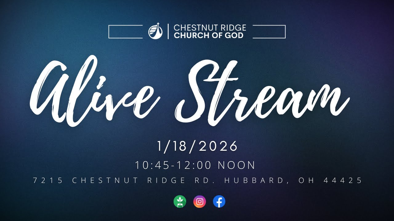 Chestnut Ridge Church Of God 'Alive' Stream 1-18-26 - YouTube