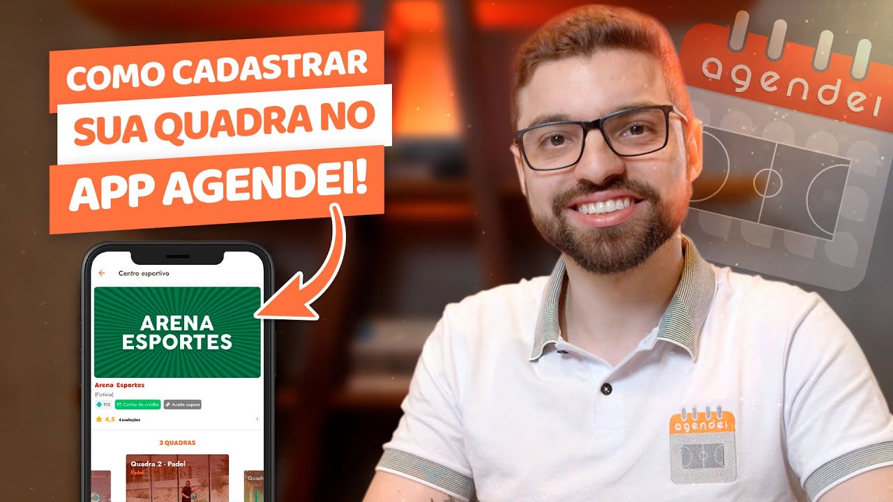 COMO CADASTRAR SUA QUADRA NO APP AGENDEI! YouTube