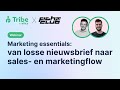 Marketing essentials: van losse nieuwsbrief naar sales- en marketingflow