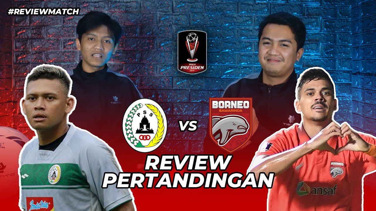 REVIEW PERTANDINGAN PSS SLEMAN VS BORNEO FC | LEG 1 SEMI FINAL PIALA PRESIDEN 2022