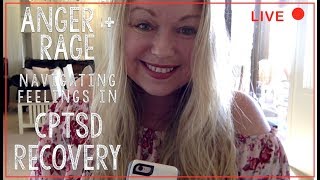 Anger, Rage, and Complex Trauma - CPTSD Recovery