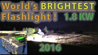 (New Footage) Worlds Brightest LED Flashlight (1800W / 162.000 Lumen) - Ec-Projects @EcProjects