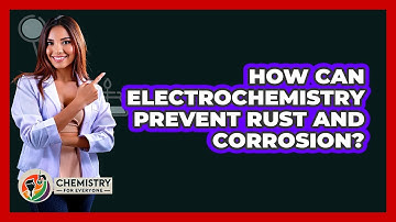 How Can Electrochemistry Prevent Rust And Corrosion? - Chemistry For Everyone