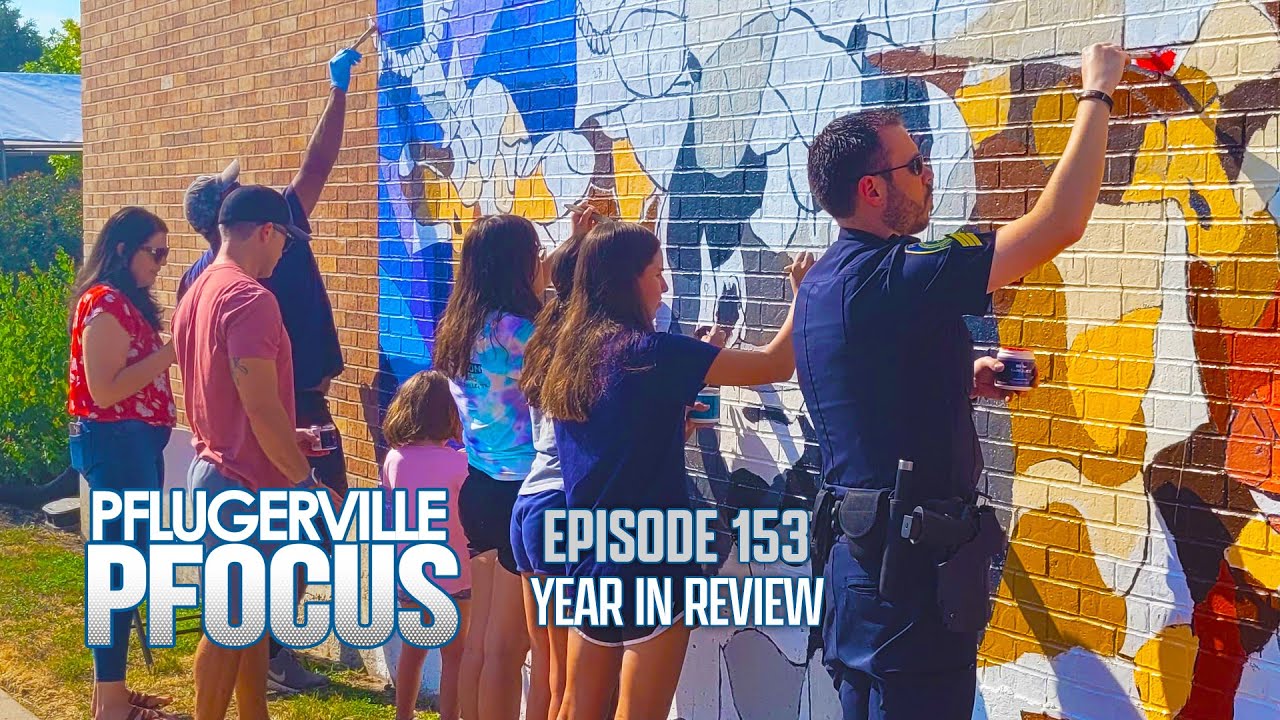 Pflugerville Pfocus 153 - Year in Review