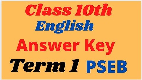 Answer Key Class 10th English Term 1 #pseb Class 10 ll Punjab School Education Board Mohali