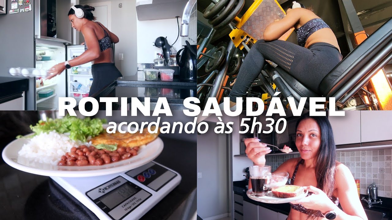 ROTINA ACORDANDO ÁS 5H30 DA MANHÃ | TREINO, ALIMENTAÇÃO & TRABALHO ...