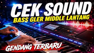 CEK SOUND DANGDUT LOW MID HIGH - BASS GLERR MIDLE LANTANG