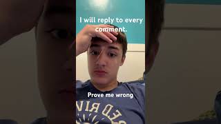I will reply to every comment. Prove me wrong! #fypシ #subscribe #short