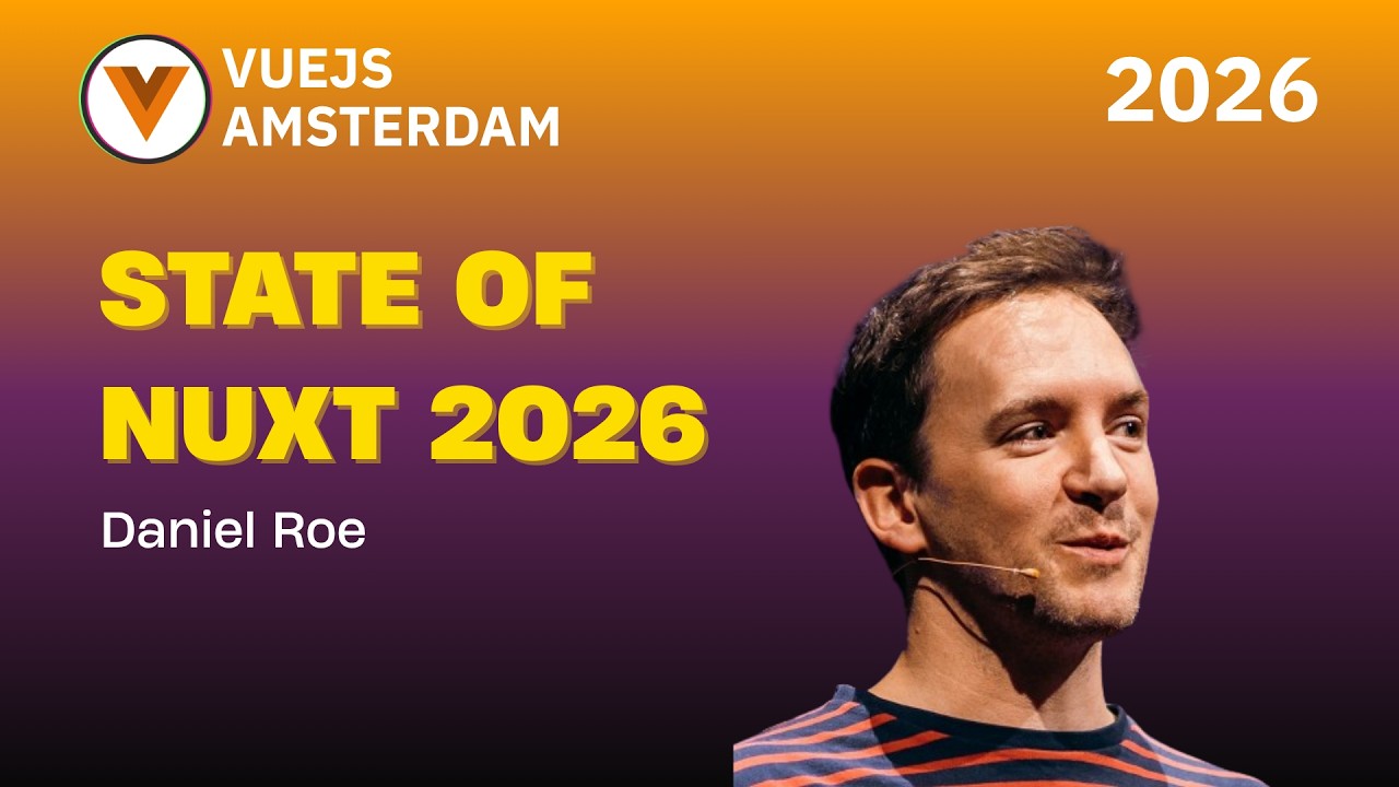 Daniel Roe - State of Nuxt 2026 - YouTube