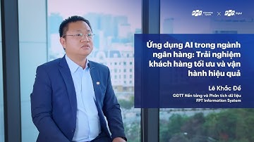 Ứng dụng AI trong ngành ngân hàng: Trải nghiệm khách hàng tối ưu và vận hành hiệu quả - DxPerts™