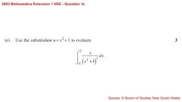 2003 Maths Extension 1 HSC Q1e Evaluate definite integral of x/(x²+1) using substitution u=x²+1