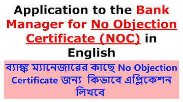 Application to the Bank Manager for NOC: Application to Bank Manager for No Objection Certificate |
