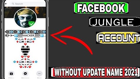 MAKE FULL JUNGLE NAME FB ACCOUNT 2021
