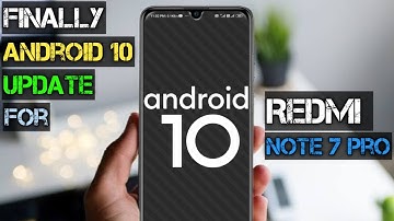 Finally Android 10 Update for Redmi Note 7 Pro | MIUI 11.0.2.0 Based Android 10