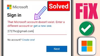 That Microsoft account doesn't exist Enter a different account or Sign in Microsoft|sign in problem screenshot 5
