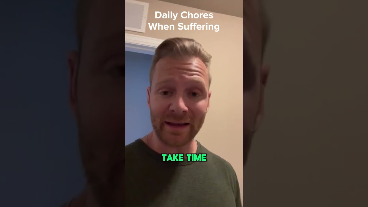 Daily Chores When Suffering  