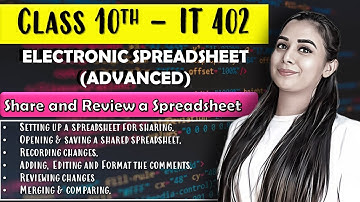 Share and Review a Spreadsheet Class 10 - IT 402 | Information Technology - 402 | Lovejeet Arora