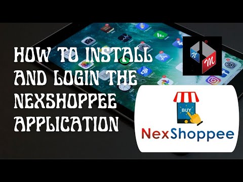 How to Install and Login #NexShoppee Application in you Mobile Phone