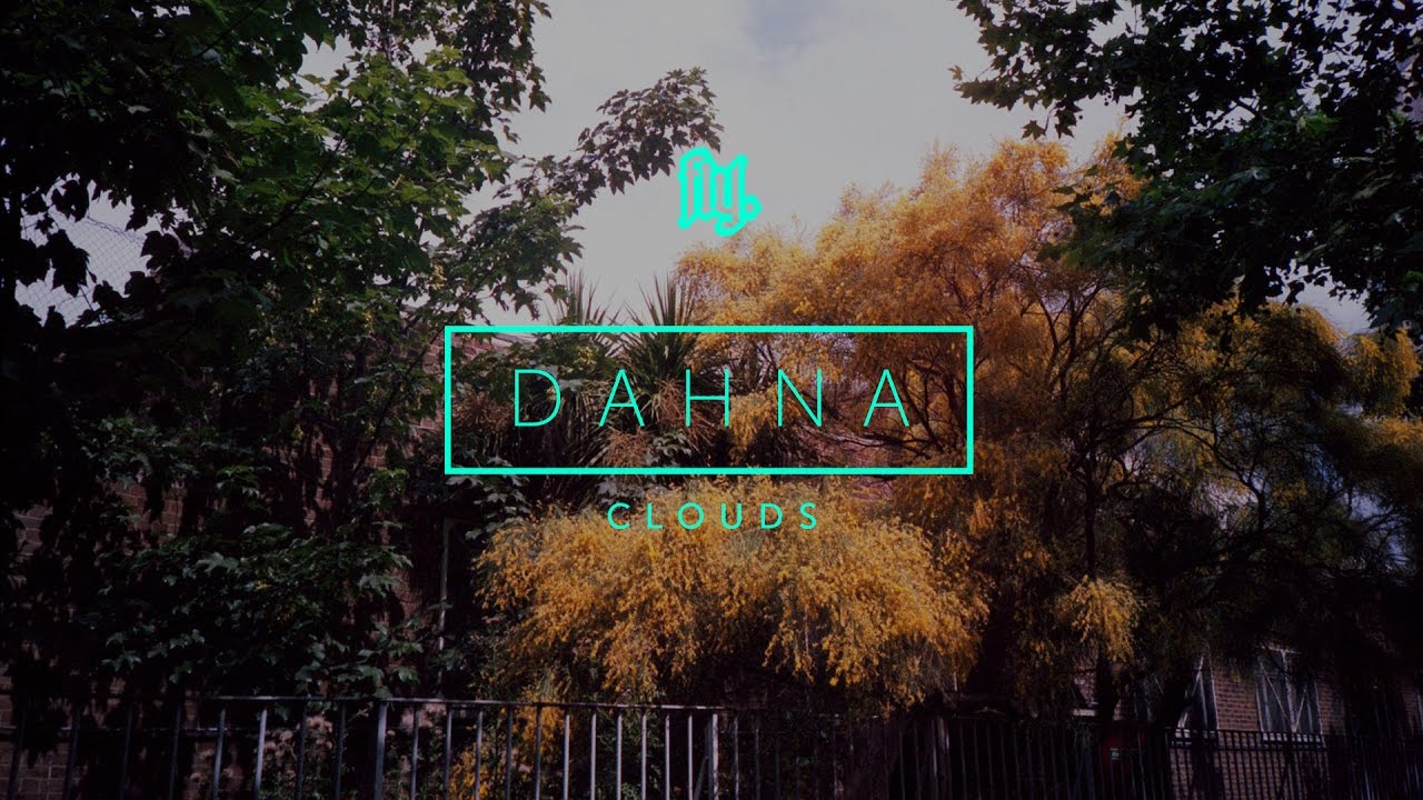 DAHNA - Clouds | Flyotw Present