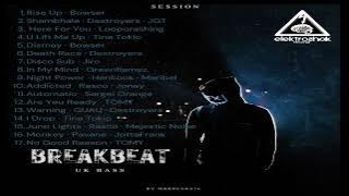 sesion BREAKS  BREAKBEAT  UK BASS