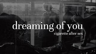 [แปลไทย/thaisub] dreaming of you - cigarette after sex