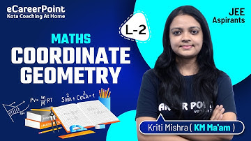Coordinate Geometry Lecture- 2 | JEE Main & Advanced | KM Ma