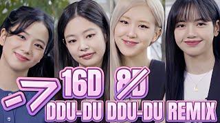 BLACKPINK - DDU-DU DDU-DU REMIX - 16D AUDIO (USE HEADPHONES) Resimi