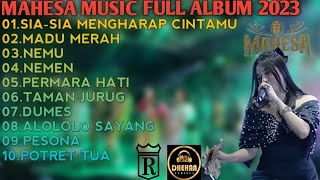 SIA-SIA MENGHARAP CINTAMU-MADU MERAH-MAHESA MUSIC FULL ALBUM TERBARU 2023