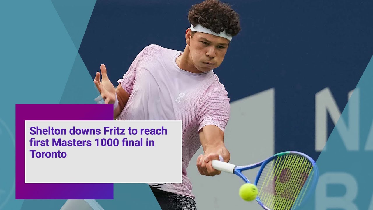 Shelton downs Fritz to reach first Masters 1000 final in Toronto