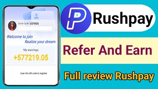 Rushpay App Real Or Fake Rushpay Refer And Earn Full Review Rushpay