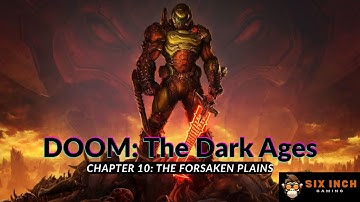 DOOM: The Dark Ages – Chapter 10: The Forsaken Plains (Full Gameplay Walkthrough)