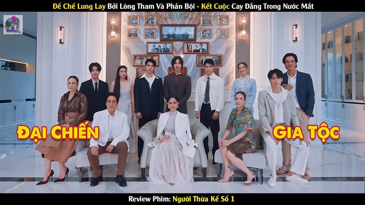 Review Phim Thái Lan: Khi Đế Chế Lung Lay Bởi Lòng Tham Và Phản Bội - Ai Sẽ Là Người Thừa Kế Số 1