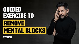 Guided Exercise to Remove Common Mental Blocks to Success | Vishen screenshot 5