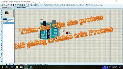 Hướng dẫn thêm thư viện Arduino cho Proteus và mô phỏng (HD Proteus Bài 3)