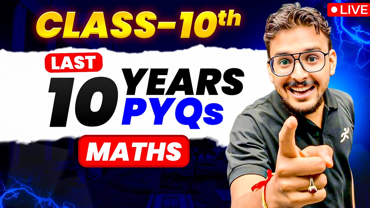 🔴MATHS 10+ Years PYQ's Live Discussion || Class 10 || Pranav Sir🔥 - YouTube
