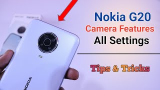 Nokia G20 Camera Settings | Features | Hidden Tips & Tricks
