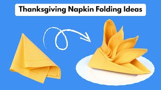 Easy Thanksgiving Napkin Folding Ideas Fall Table Designs