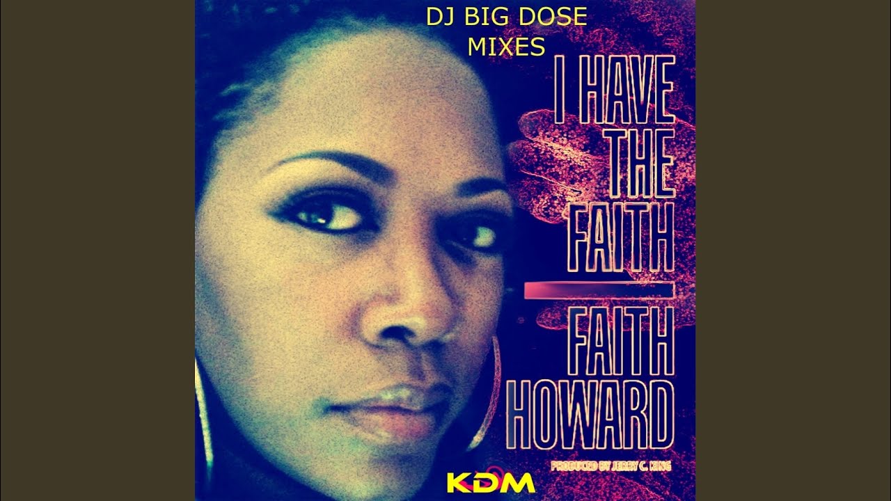 I Have The Faith (DJ Big Dose Shame The Devil Extended Remix)