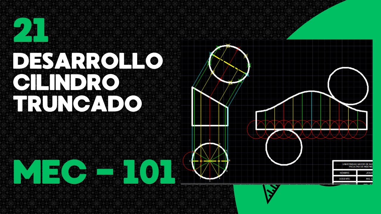 21 DESARROLLO CILINDRO TRUNCADO  DIBUJO TECNICO  MEC 101