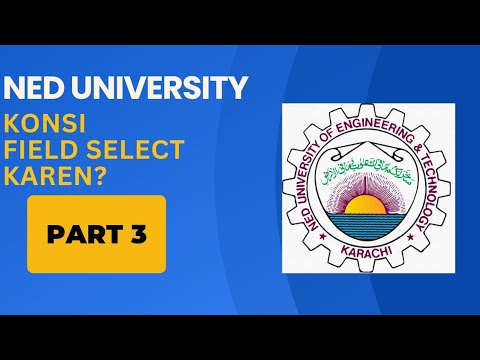 NED University Mein konsi Enginnering field lein? | NED fields ...