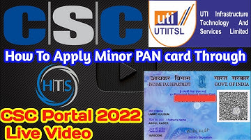 how to apply minor pan card l CSC uti से minor PAN CARD कैसे बनाए ऑनलाइन 2022