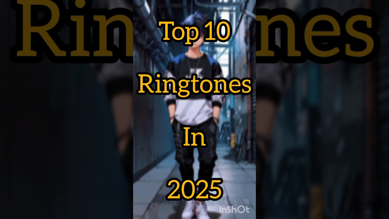 Top 10 Ringtones In 2025 