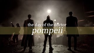 The Day of The Doctor MV / Pompeii