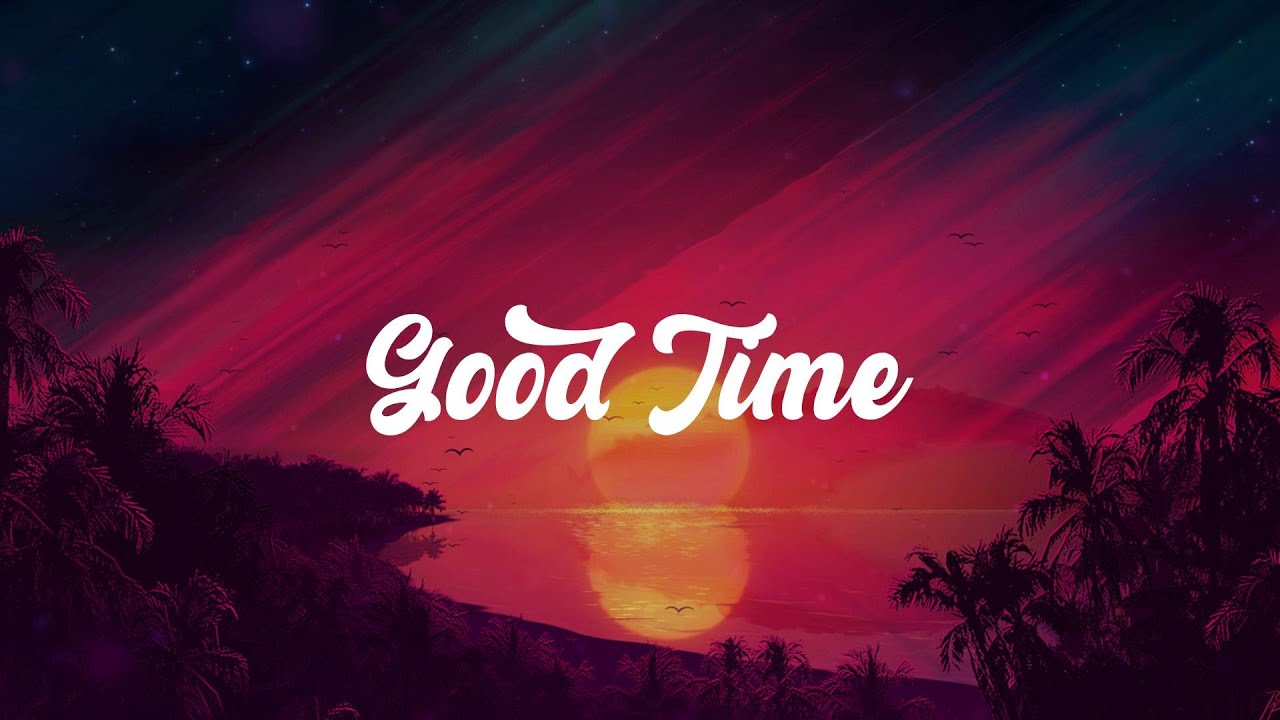 Owl City - Good Time (Lyric Video) P!nk, Gym Class Heroes
