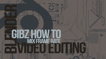 Blender Video Editing - Working with different frame rates