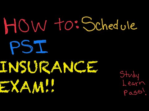 How to Schedule your Life insurance exam (PSI Exam)