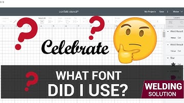 How to tell what font you used after welding in cricut design space