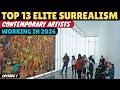 Top 13 Elite Contemporary Surrealist Artists Living And Working In 2026 EPISODE 1