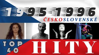 1995-1996 ★ Česko-Slovenské Hity ★ 2x Top 40 ★
